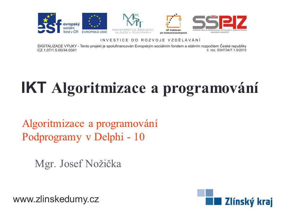Algoritmizace a programování Podprogramy v Delphi - 10