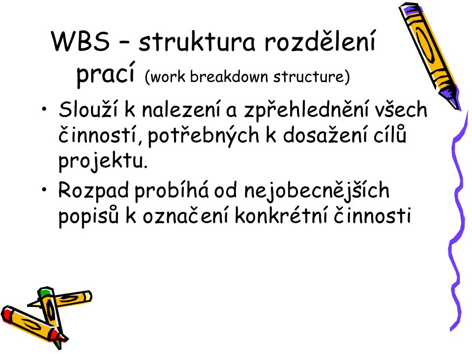WBS – struktura rozdělení prací (work breakdown structure)