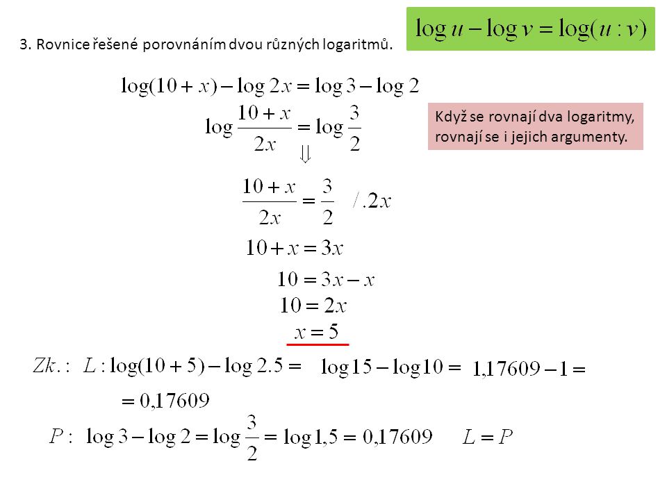 3. Rovnice řešené porovnáním dvou různých logaritmů.