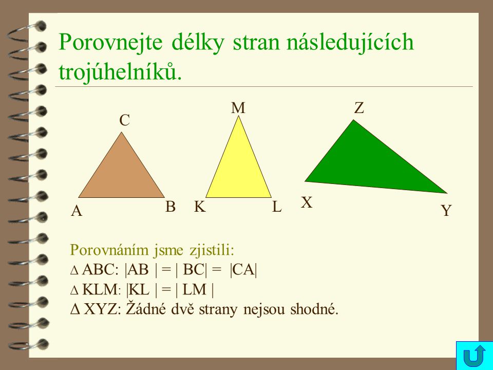 Porovnejte délky stran následujících trojúhelníků.