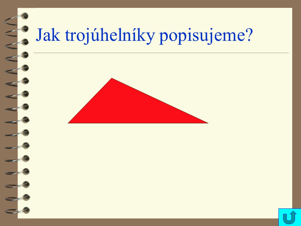 Jak trojúhelníky popisujeme