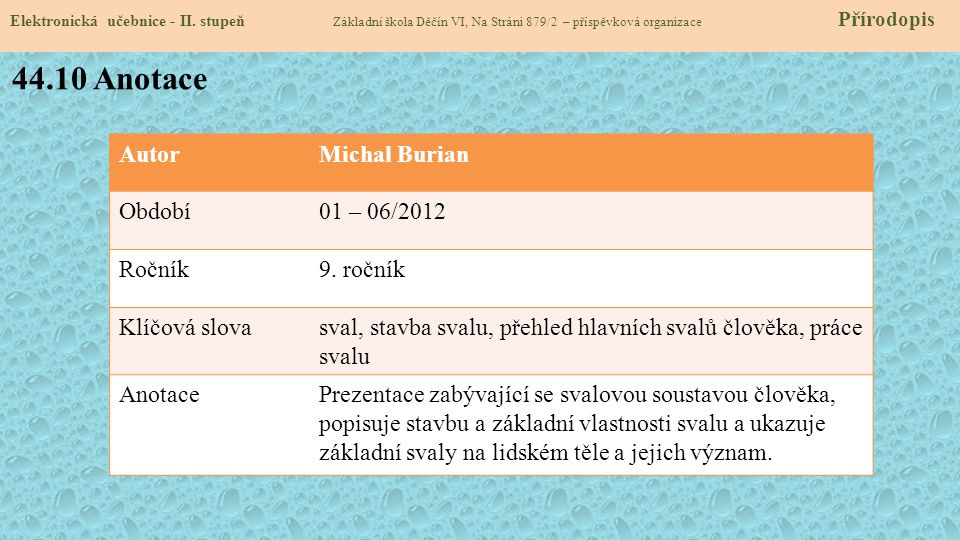 44.10 Anotace Autor Michal Burian Období 01 – 06/2012 Ročník 9. ročník