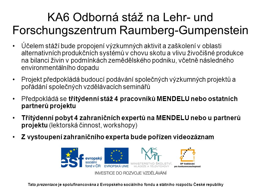 KA6 Odborná stáž na Lehr- und Forschungszentrum Raumberg-Gumpenstein