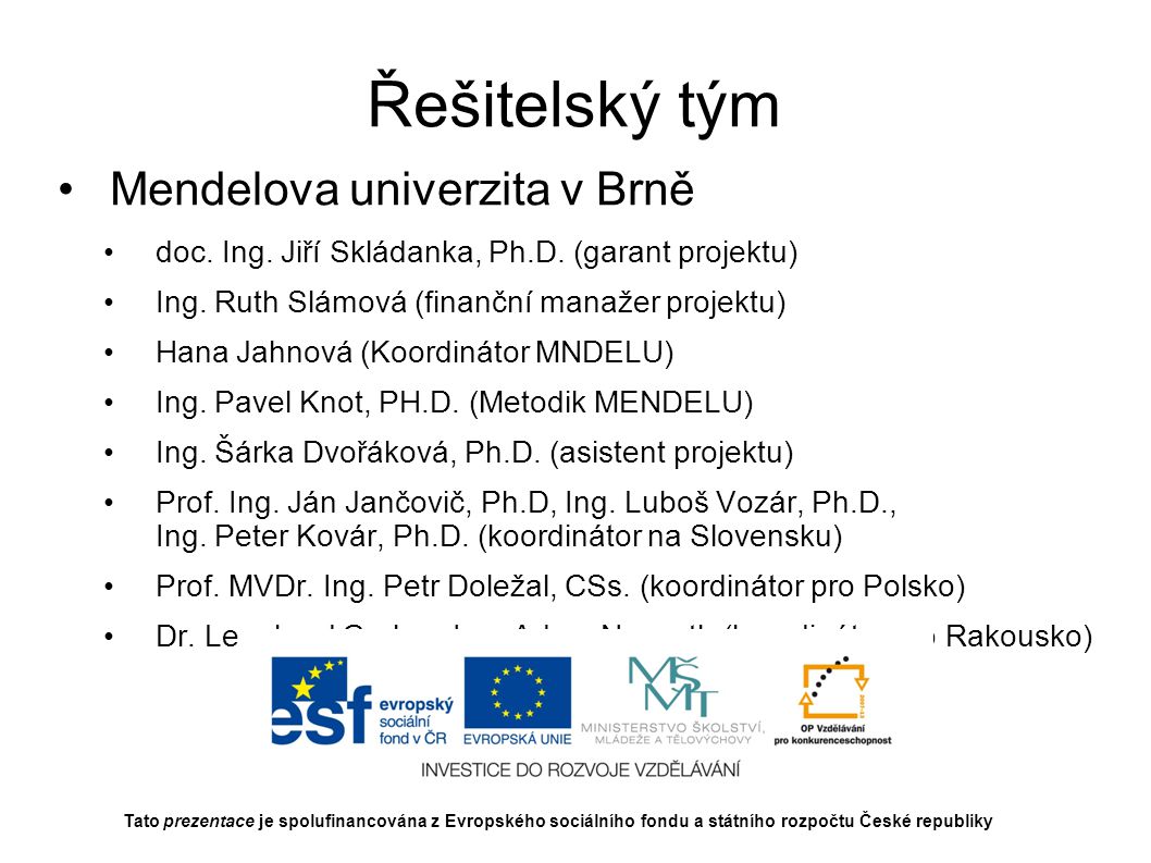 Řešitelský tým Mendelova univerzita v Brně