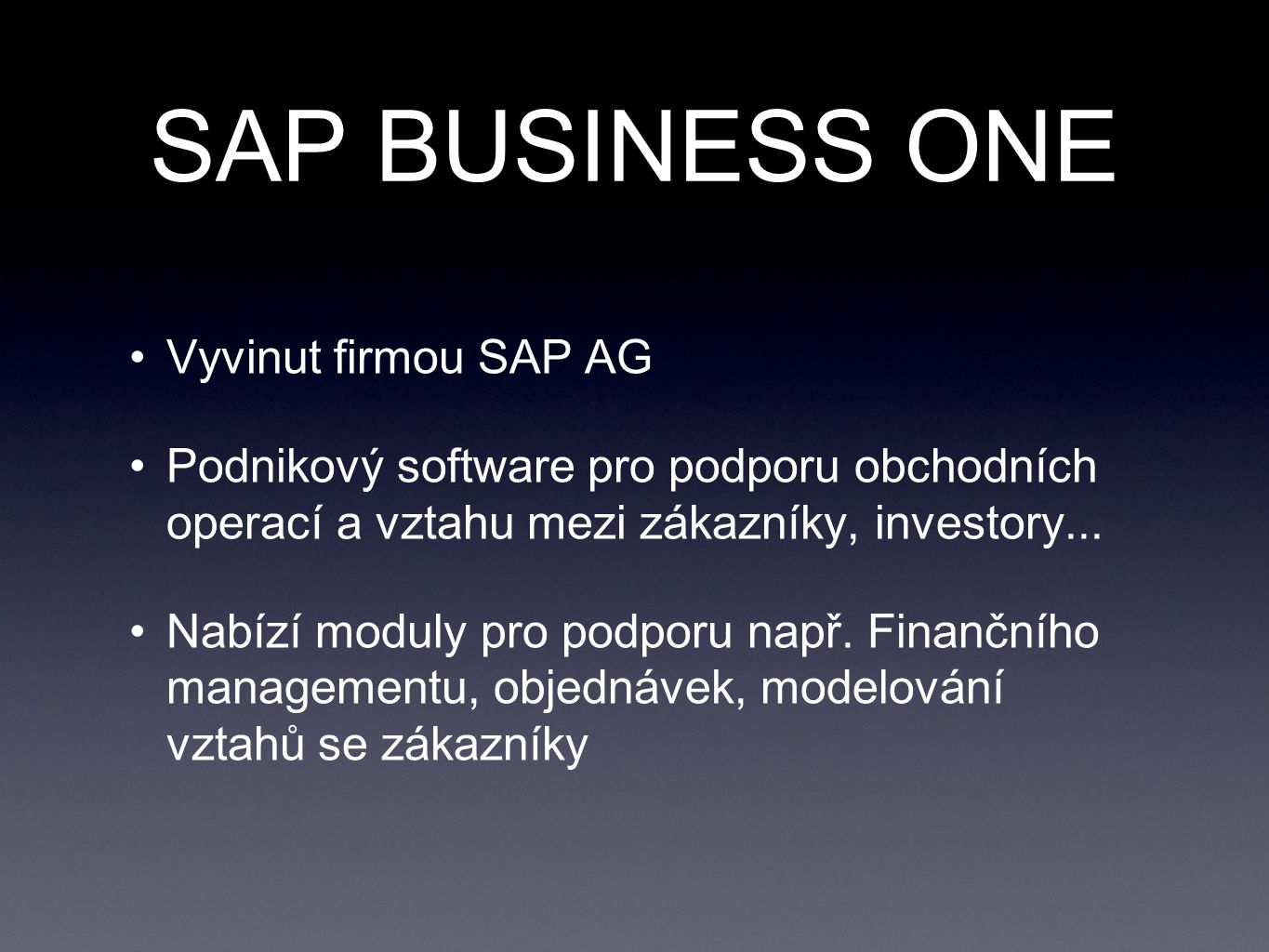 SAP BUSINESS ONE Vyvinut firmou SAP AG