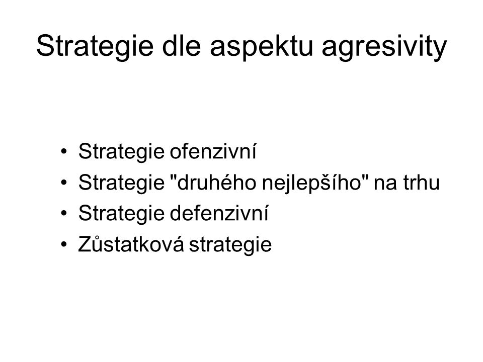 Strategie dle aspektu agresivity