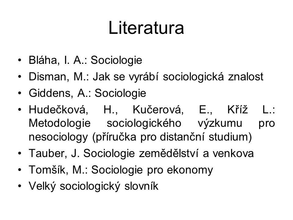 Literatura Bláha, I. A.: Sociologie