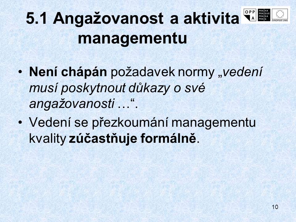 5.1 Angažovanost a aktivita managementu