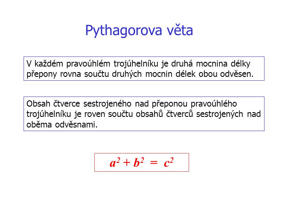 Pythagorova věta a2 + b2 = c2