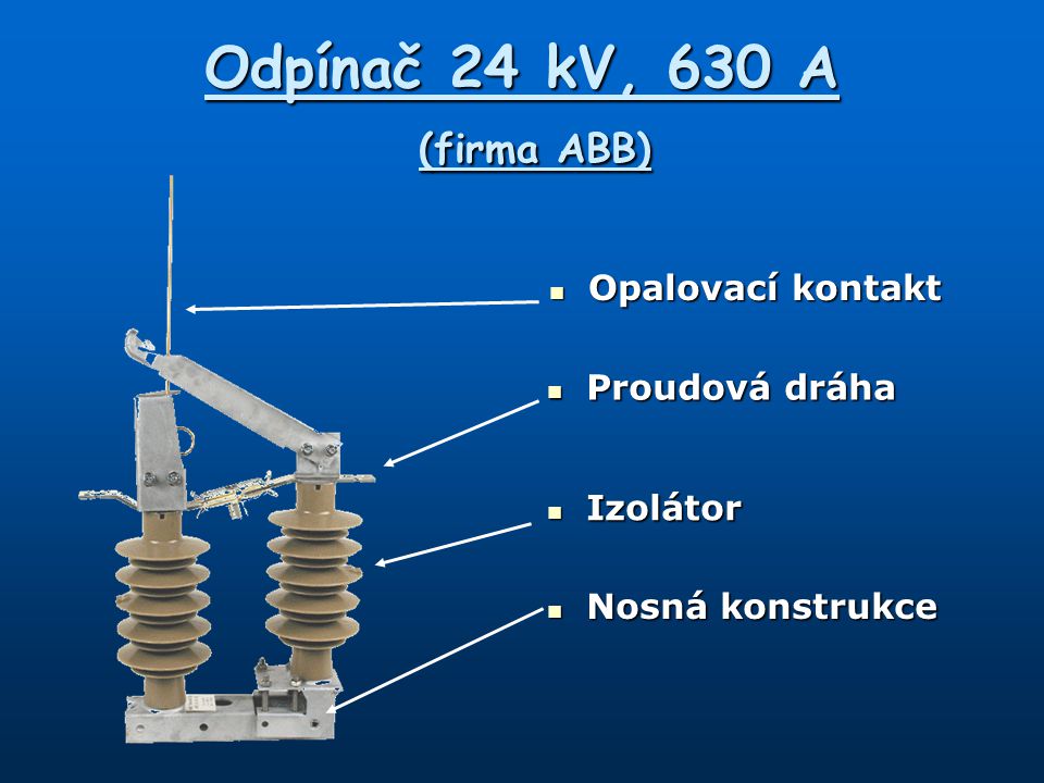 Odpínač 24 kV, 630 A (firma ABB)
