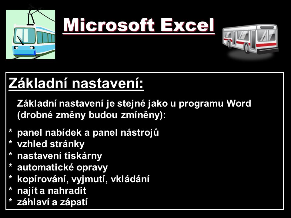 Microsoft Excel Základní nastavení: