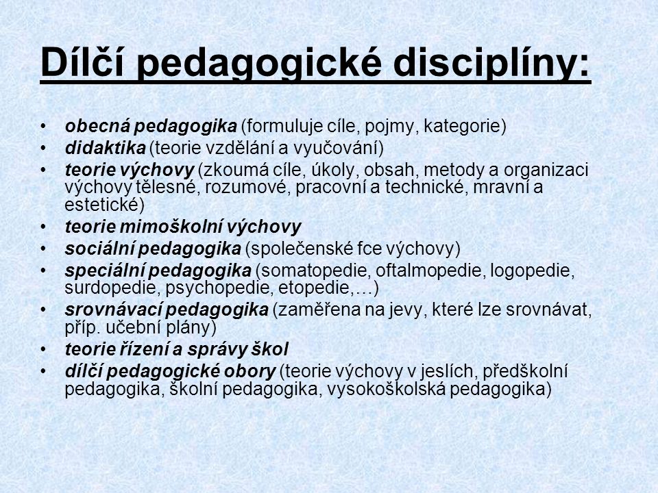Dílčí pedagogické disciplíny: