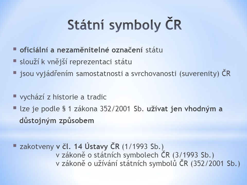 Státní symboly ČR oficiální a nezaměnitelné označení státu