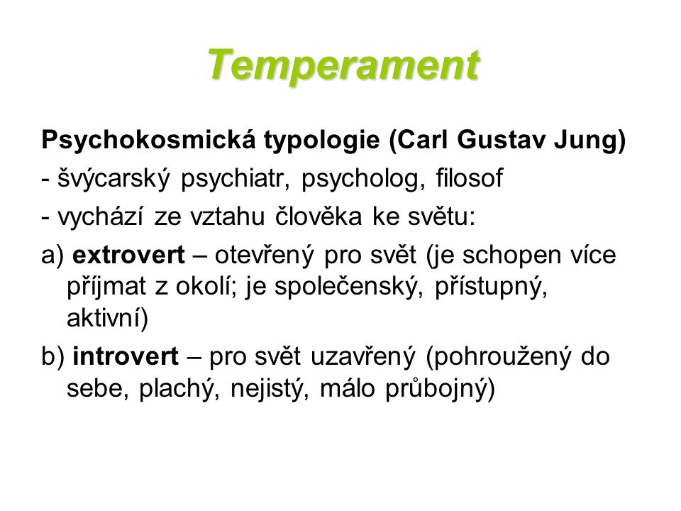 Temperament Psychokosmická typologie (Carl Gustav Jung)