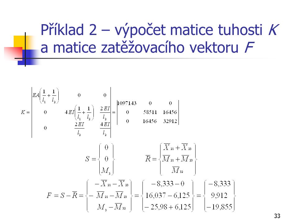 Příklad 2 – výpočet matice tuhosti K a matice zatěžovacího vektoru F
