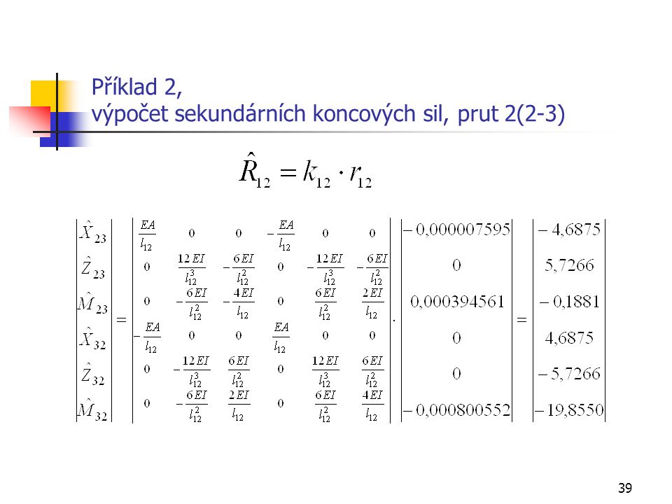 Příklad 2, výpočet sekundárních koncových sil, prut 2(2-3)