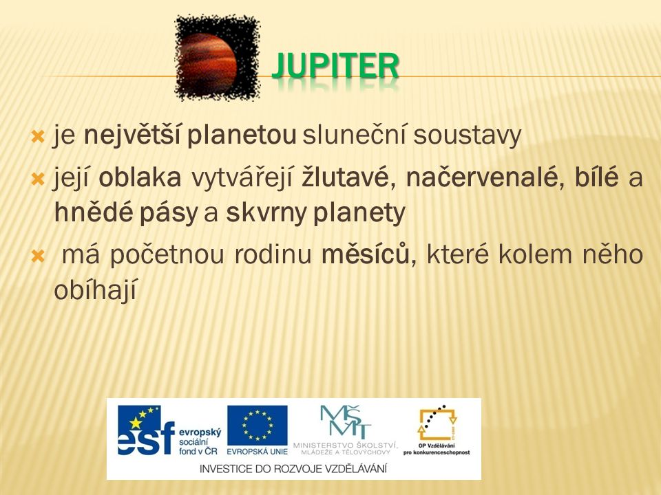 jupiter je největší planetou sluneční soustavy