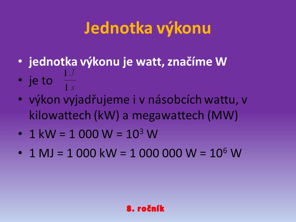 Jednotka výkonu jednotka výkonu je watt, značíme W je to