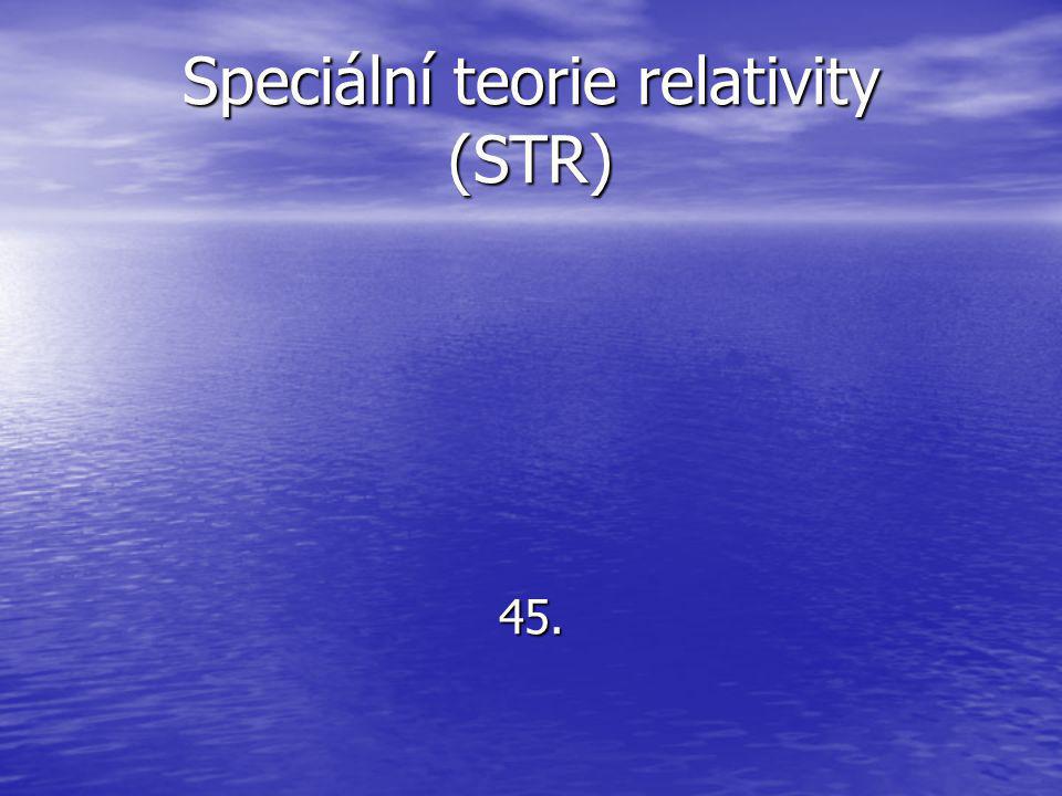 Speciální teorie relativity (STR)