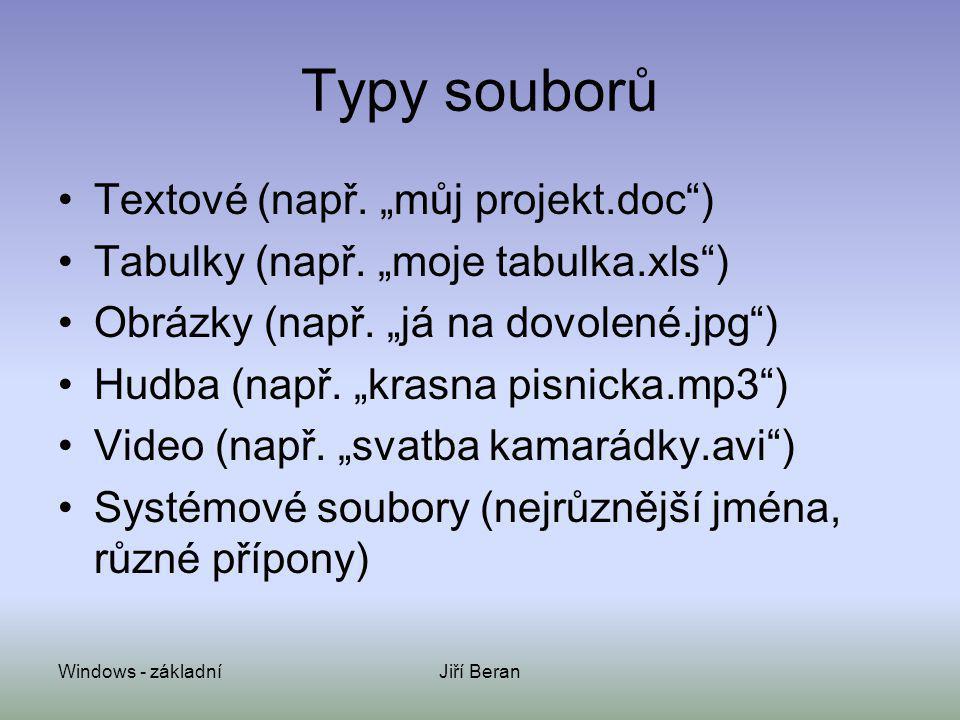Typy souborů Textové (např. „můj projekt.doc )