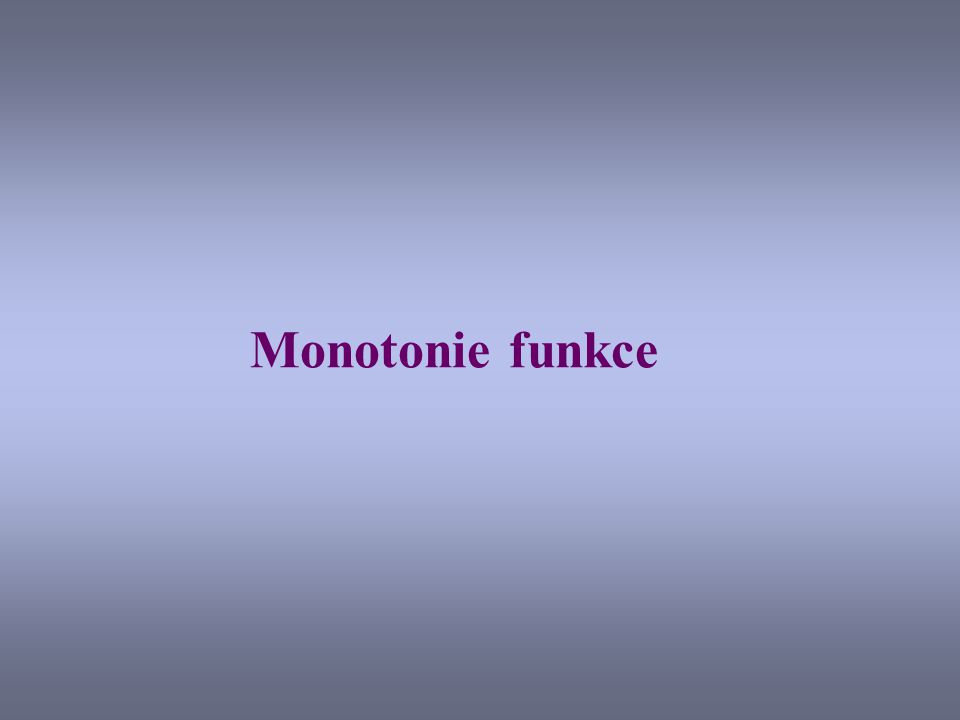 Monotonie funkce