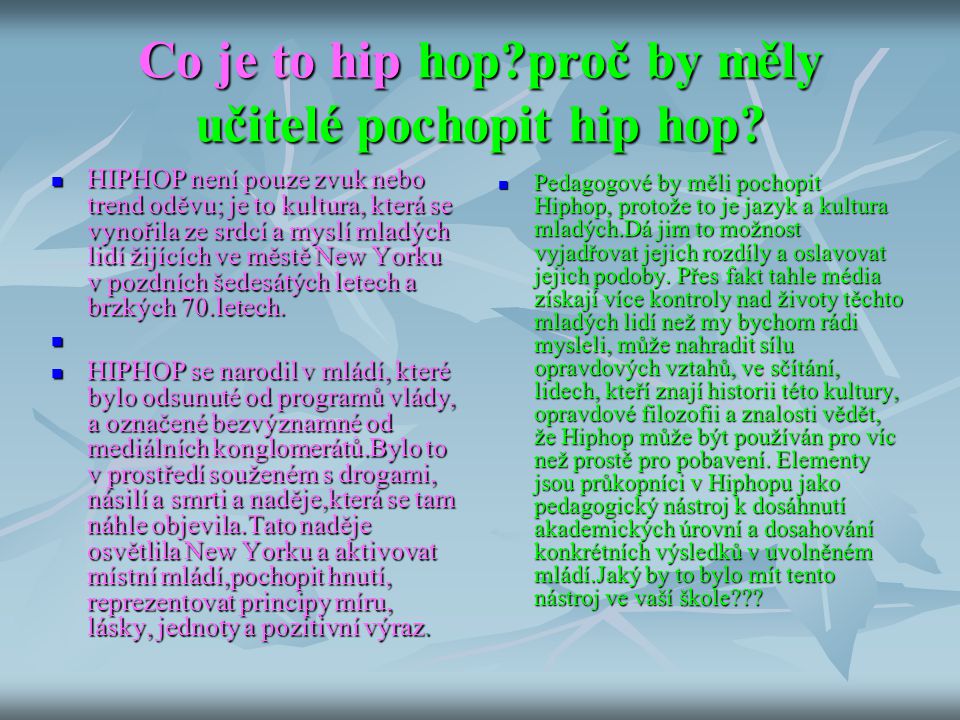 Co je to hip hop proč by měly učitelé pochopit hip hop