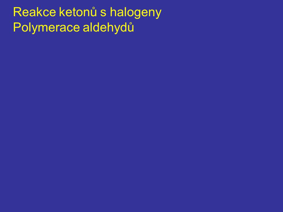Reakce ketonů s halogeny