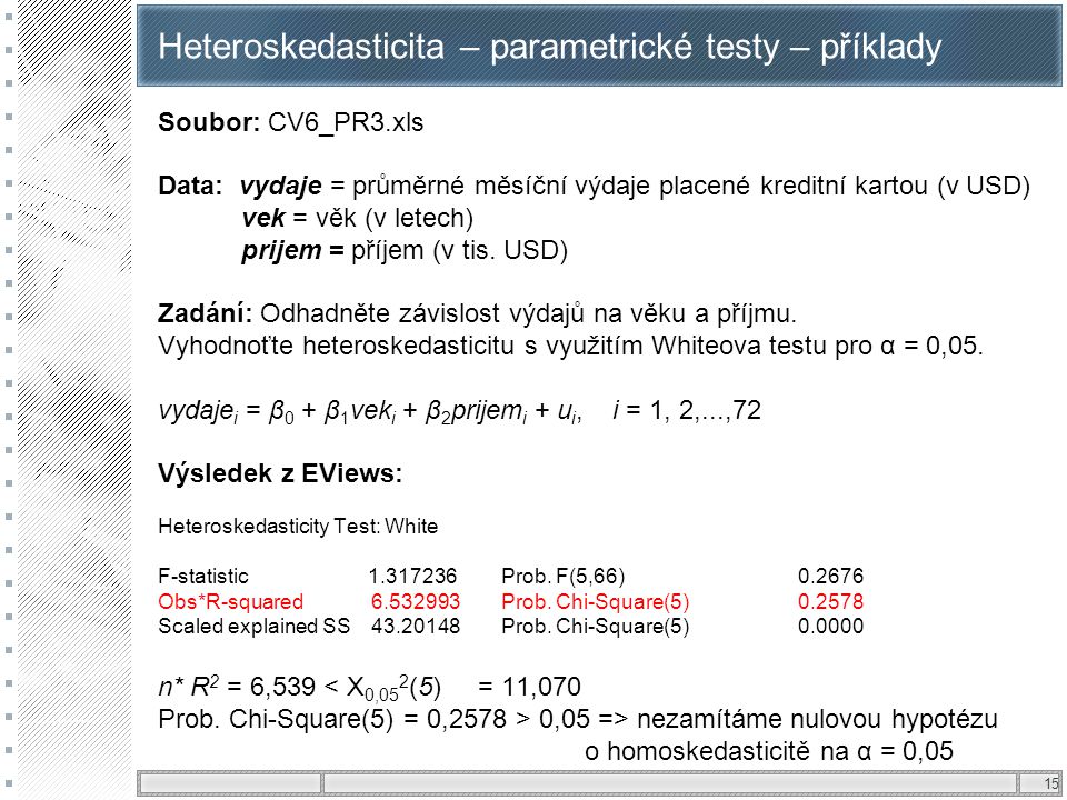 Heteroskedasticita – parametrické testy – příklady