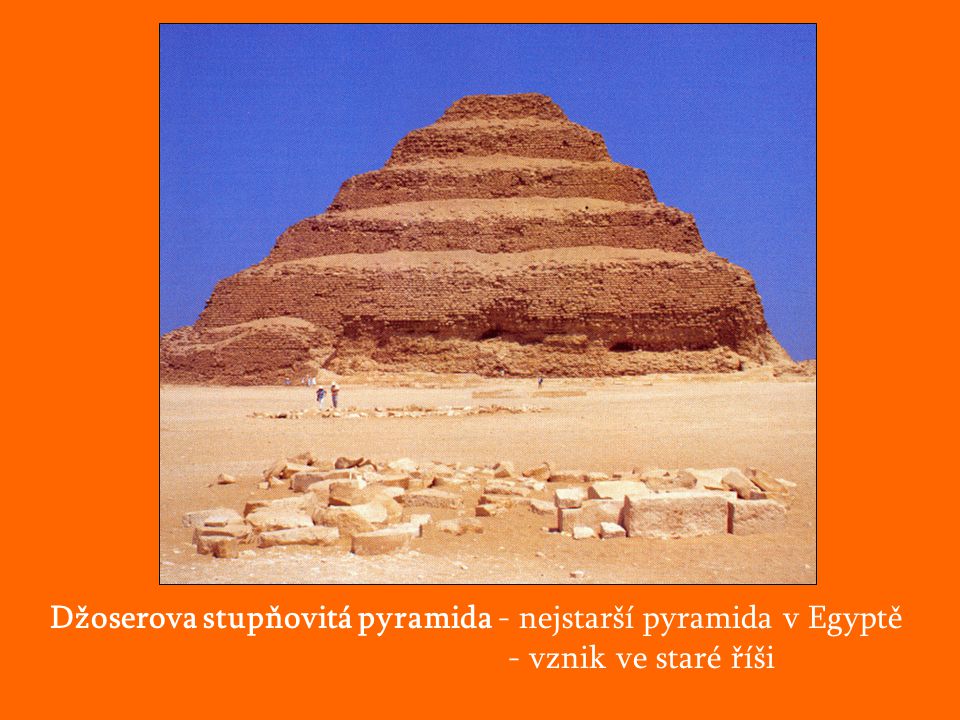 Džoserova stupňovitá pyramida - nejstarší pyramida v Egyptě