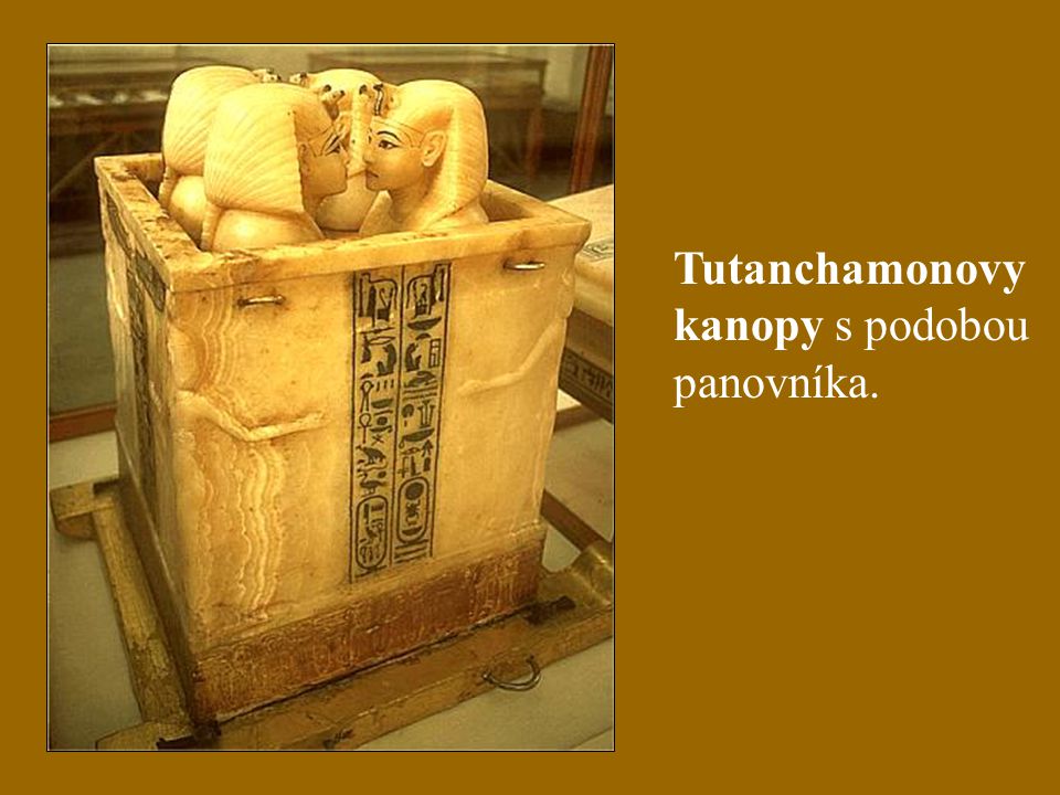 Tutanchamonovy kanopy s podobou panovníka.