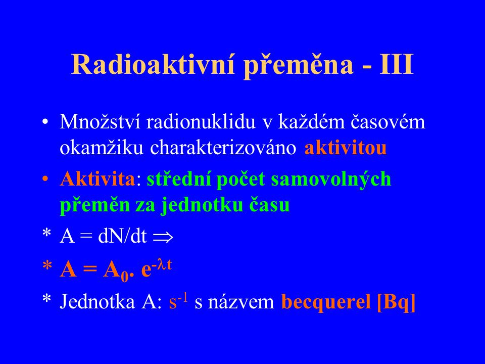 Radioaktivní přeměna - III