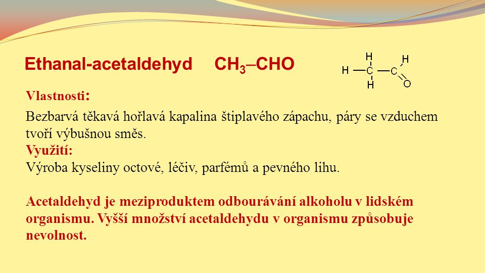 Ethanal-acetaldehyd CH3–CHO