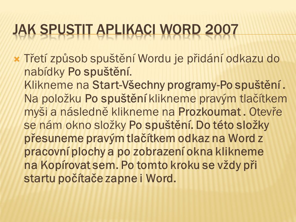 Jak spustit aplikaci Word 2007