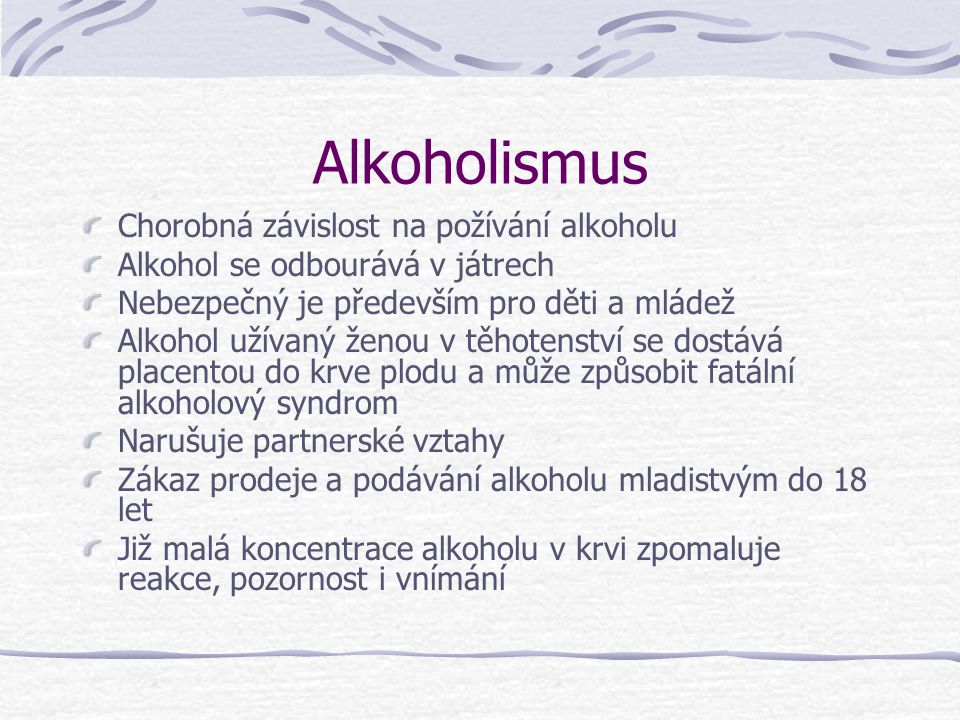 Alkoholismus Chorobná závislost na požívání alkoholu