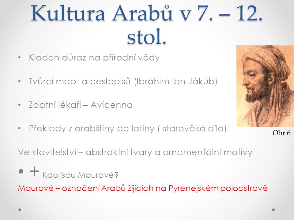 Kultura Arabů v 7. – 12. stol. + Kdo jsou Maurové