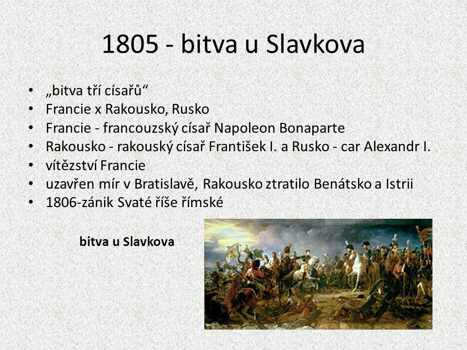 bitva u Slavkova bitva u Slavkova „bitva tří císařů