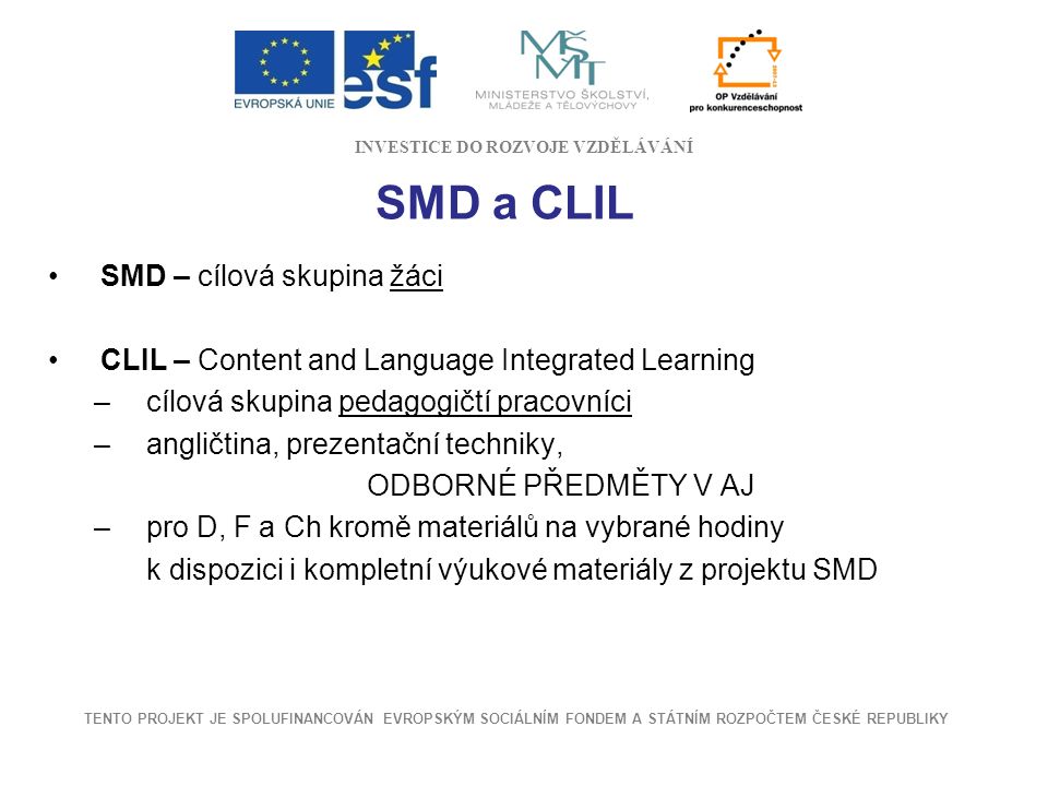 SMD a CLIL SMD – cílová skupina žáci