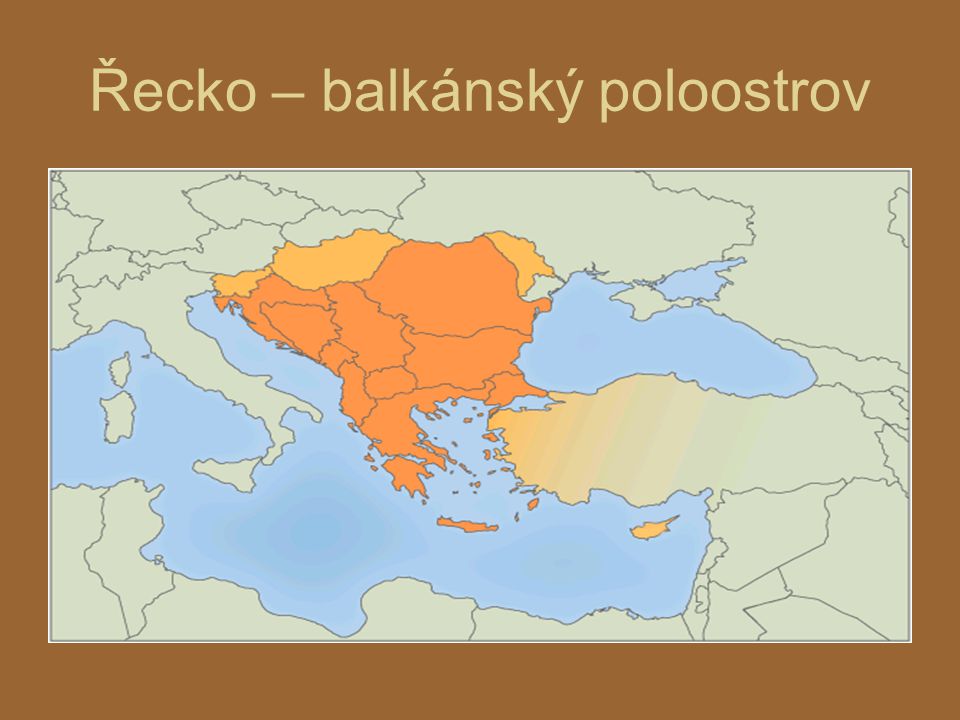 Řecko – balkánský poloostrov