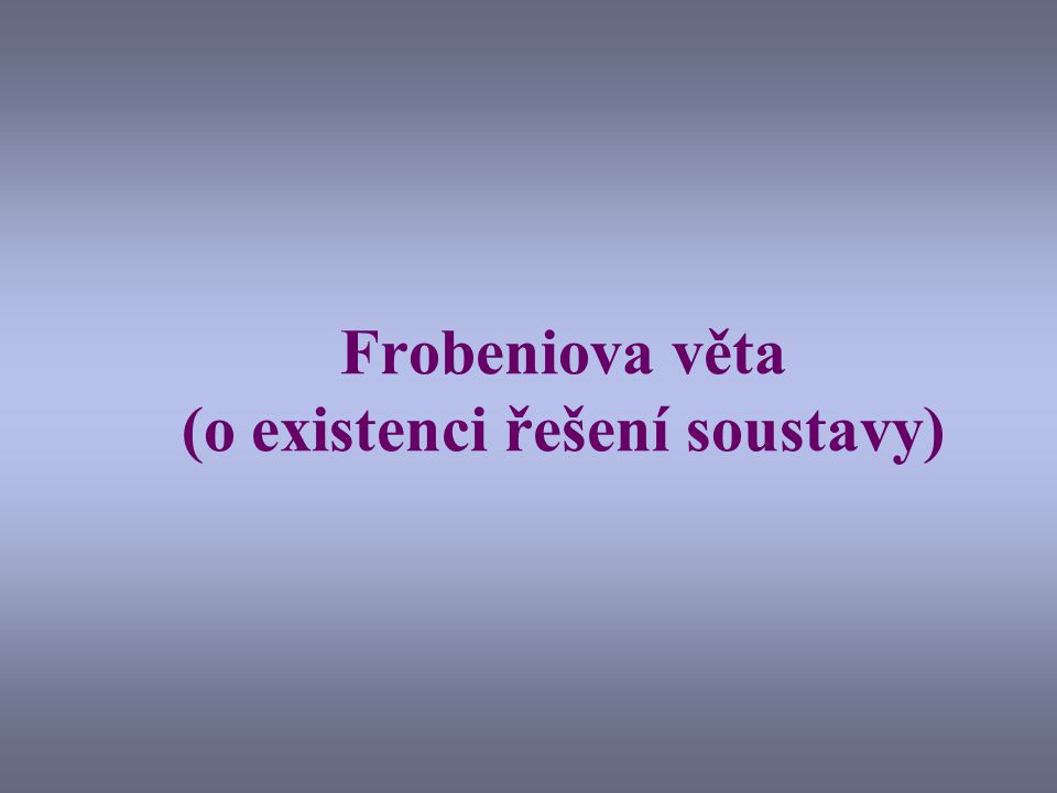 Frobeniova věta (o existenci řešení soustavy)