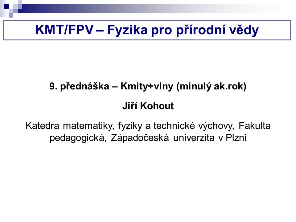 KMT/FPV – Fyzika pro přírodní vědy