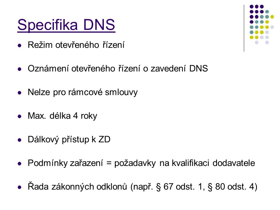 Specifika DNS Režim otevřeného řízení