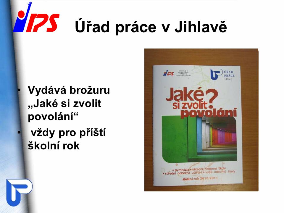 Úřad práce v Jihlavě Vydává brožuru „Jaké si zvolit povolání