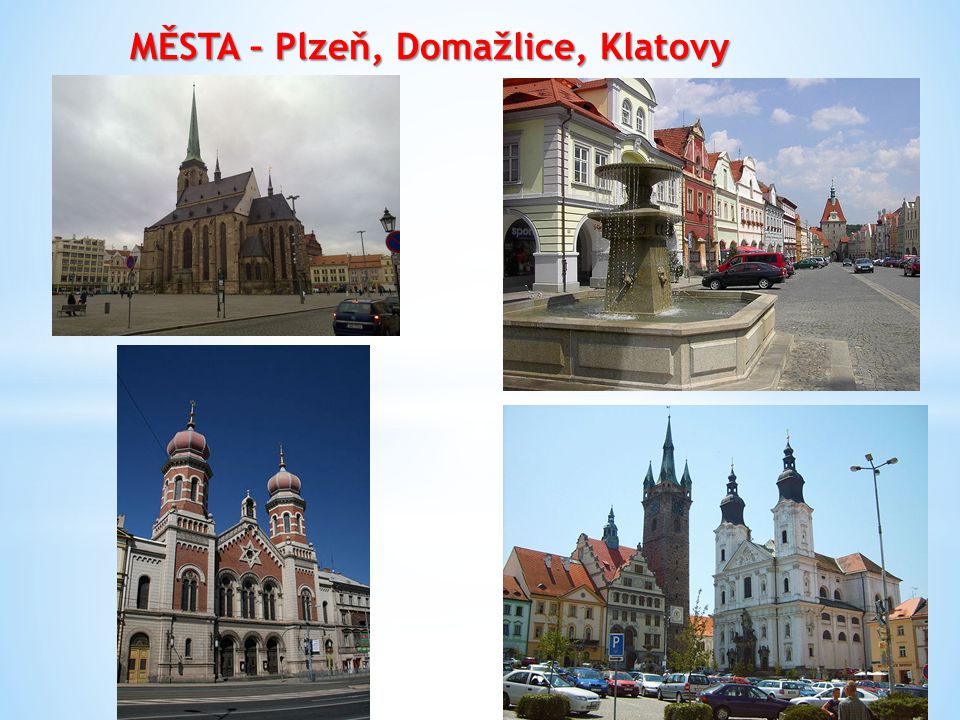 MĚSTA – Plzeň, Domažlice, Klatovy