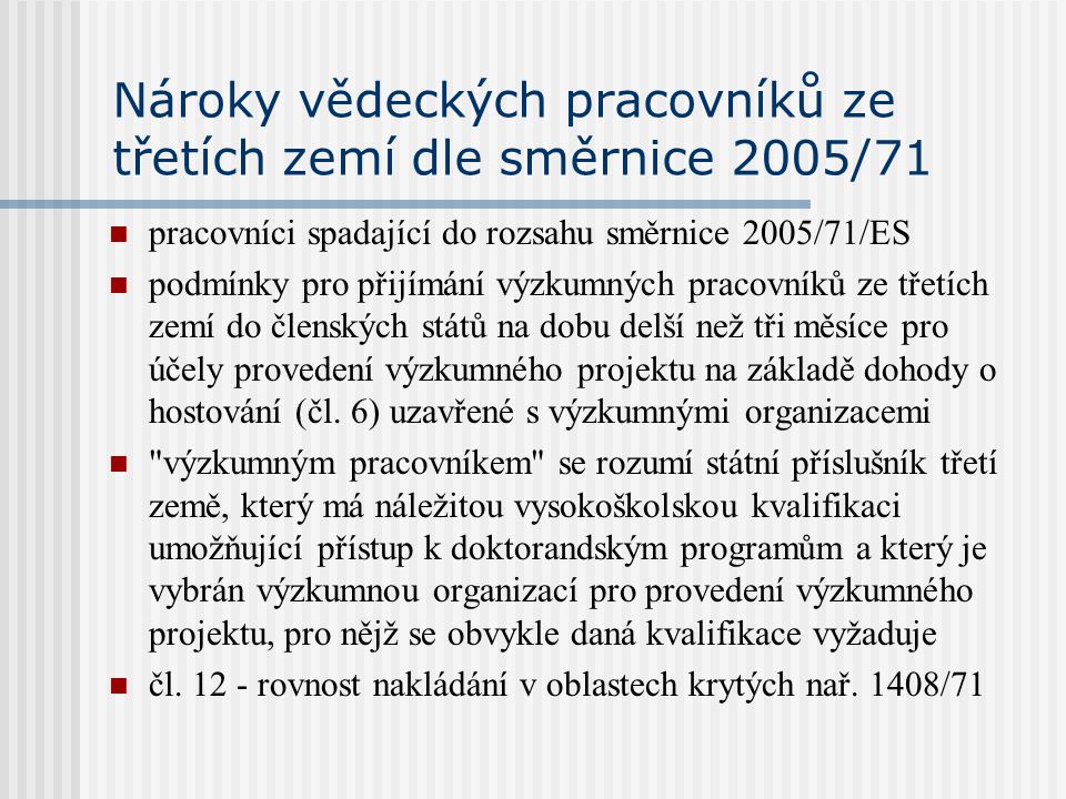 Nároky vědeckých pracovníků ze třetích zemí dle směrnice 2005/71