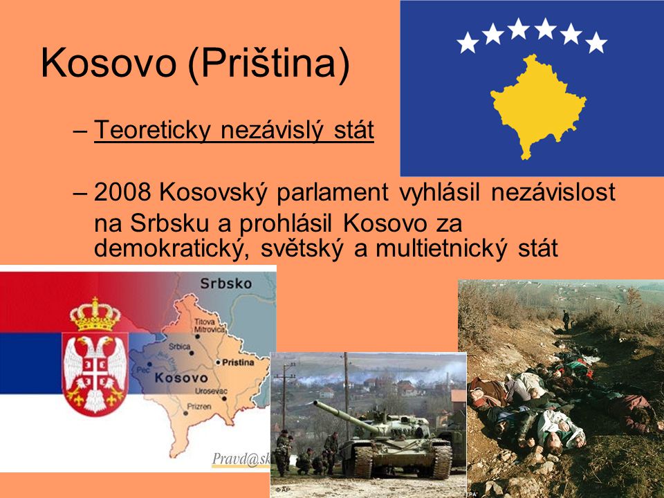 Kosovo (Priština) Teoreticky nezávislý stát