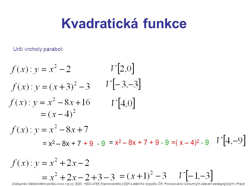 Kvadratická funkce = x2 – 8x = x2 – 8x