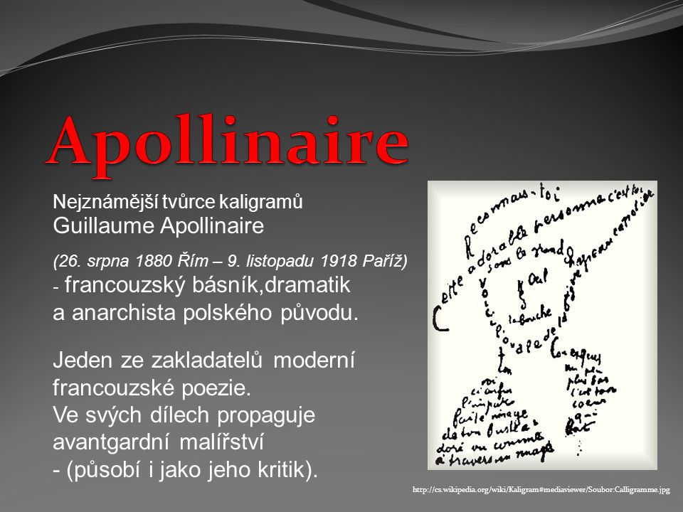 Apollinaire Guillaume Apollinaire a anarchista polského původu.