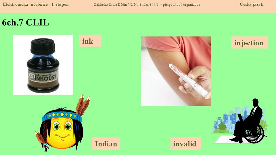 6ch.7 CLIL ink injection Indian invalid