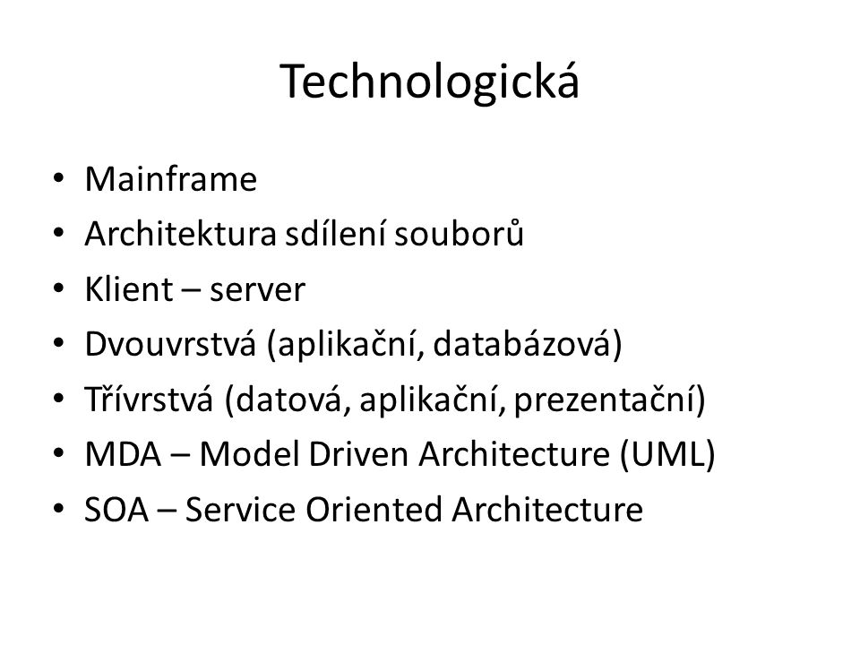 Technologická Mainframe Architektura sdílení souborů Klient – server