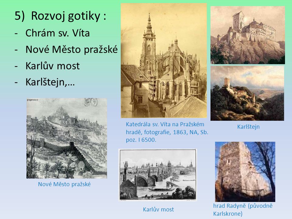 Rozvoj gotiky : Chrám sv. Víta Nové Město pražské Karlův most